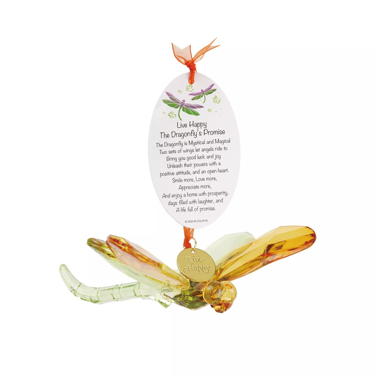 Suncatcher Dragonfly Hanging Ornament Orange with Charm and Poem  Live Happy, The Dragonfly's Promise. The Dragonfly is Mystical and Magical. Two sets of wings let angels ride to bring you good luck and joy. Unleash their powers with a positive attitude, and an open heart.