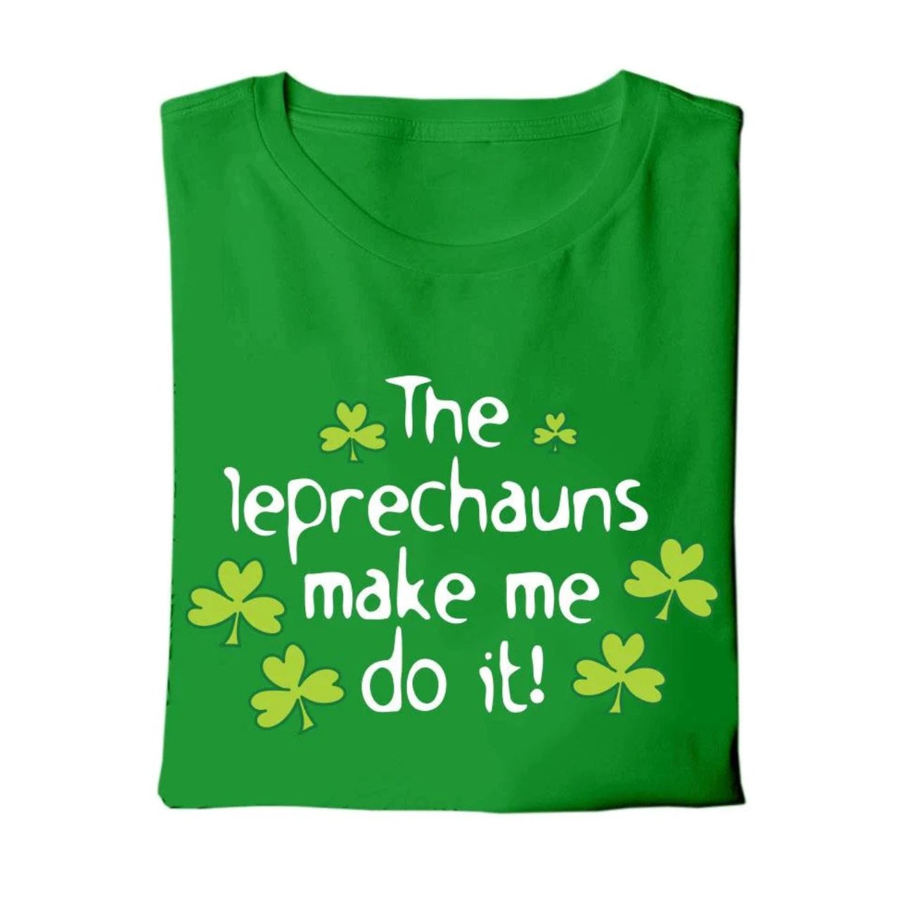 Leprechauns Made Me Do It Kids Green T-shirt  - 100% cotton* - Ash 99% cotton,1% polyester - Heather Grey 97% cotton, 3% polyester - Crew Neck - Designed And Printed in Ireland By Cara craft - Machine Washable